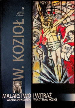 Malarstwo i witraż Władysław Kozioł