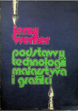 Podstawy technologii malarstwa i grafiki