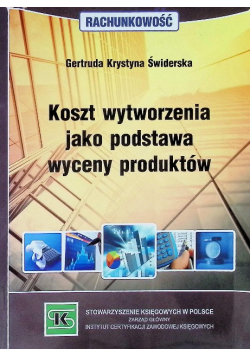 Koszt wytworzenia jako podstawa wyceny produktów