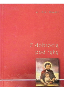 Z dobrocią pod rękę