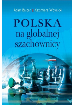 Polska na globalnej szachownicy