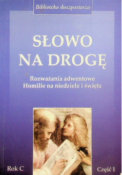Słowo na drogę Rok C Część 1