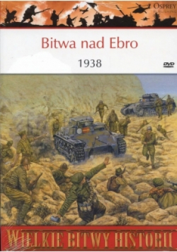 Wielkie bitwy historii  Bitwa nad Ebro 1938