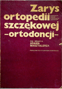 Zarys ortopedii szczękowej ortodoncji