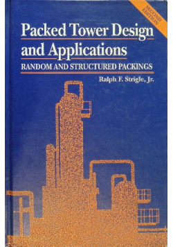Packed Tower Design and Applications Random and Structured Packings