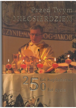 Przed Twym miłosierdziem