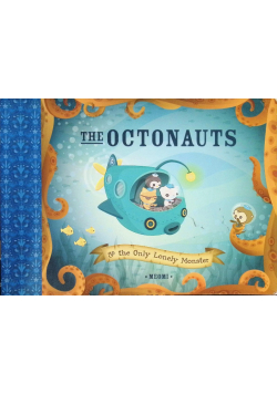 The Octonauts and the Only Lonely Monster