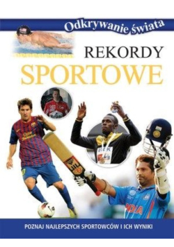 Odkrywanie świata. Rekordy sportowe