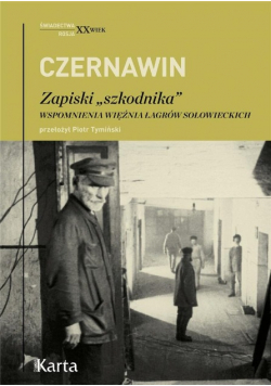 Zapiski "szkodnika". Wspomnienia więźnia łagrów sołowieckich