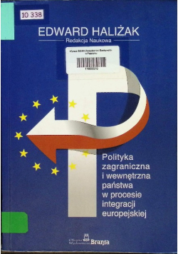 Polityka zagraniczna i wewnętrzna państwa w procesie integracji europejskiej
