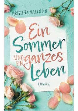 Ein Sommer und ein ganzes Leben