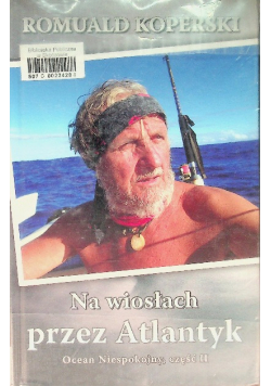 Na wiosłach przez Atlantyk Ocean Niespokojny Tom 2
