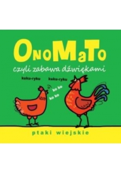 OnoMaTo czyli zabawa dźwiękami Ptaki wiejskie