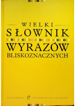 Wielki słownik wyrazów bliskoznacznych
