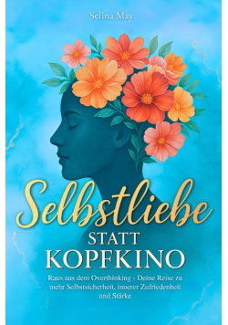 Selbstliebe statt Kopfkino