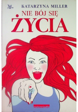 Nie bój się życia