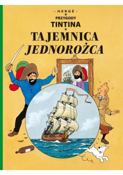 Przygody Tintina Tom 11 Tajemnica Jednorożca