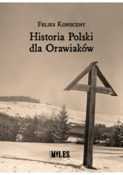 Historia Polski dla Orawiaków