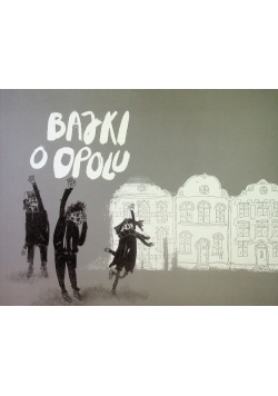 Bajki o Opolu