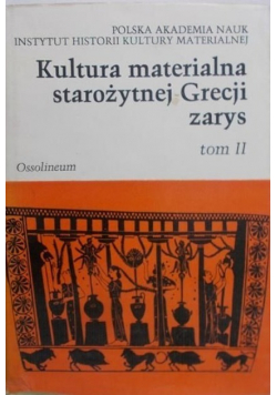 Kultura materialna starożytnej Grecji Zarys Tom I