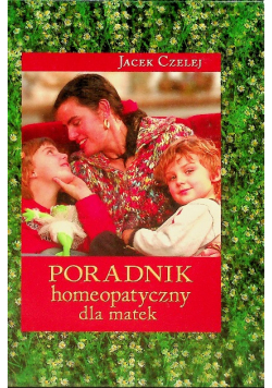 Poradnik homeopatyczny dla matek