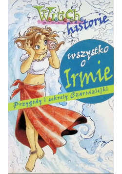 Witch historie Wszystko o Irmie