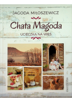 Chata Magoda Ucieczka na wieś