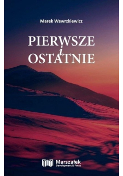 Pierwsze i ostatnie