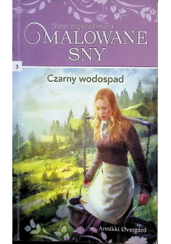 Malowane sny Tom 3 Czarny wodospad