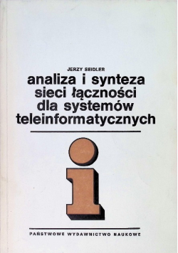 Analiza i synteza sieci łączności dla systemów teleinformatycznych