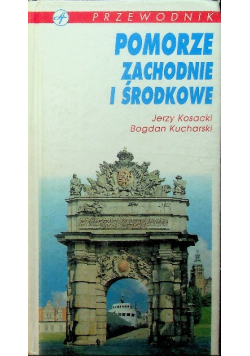 Przewodnik Pomorze zachodnie i środkowe