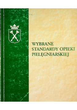 Wybrane standardy opieki pielęgniarskiej