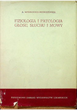Fizjologia i patologia głosu słuchu i mowy