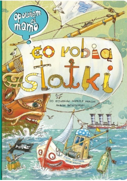 Opowiem ci mamo co robią statki