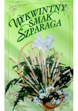 Wykwintny smak szparaga