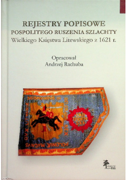 Rejestry popisowe pospolitego ruszenia szlachty Wielkiego Księstwa Litewskiego z 1621 roku