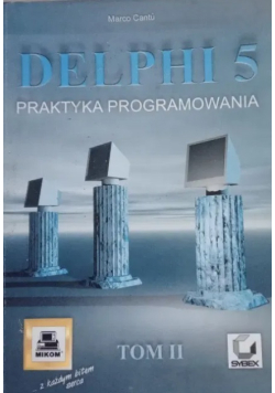 Delphi 5 Praktyka programowania Tom 2