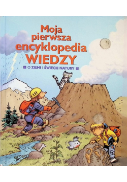 Moja pierwsza encyklopedia wiedzy