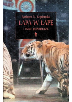 Łapa w łapę i inne reportaże