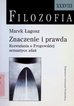 Filozofia XXXVIII Znaczenie i prawda