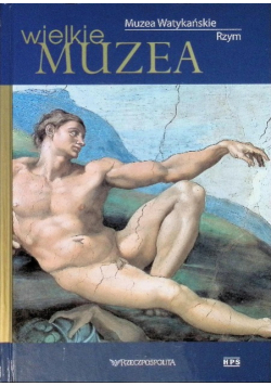 Wielkie Muzea Muzea Watykańskie  Rzym