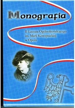 Monografia II Liceum Ogólnokształcącego w Opolu