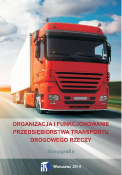 Organizacja i funkcjonowanie przedsiębiorstwa transportu drogowego rzeczy