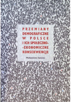 Przemiany demograficzne w Polsce i ich społeczno-ekonomiczne konsekwencje