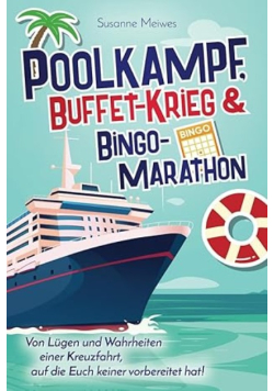 Poolkampf, Buffet-Krieg und Bingo-Marathon