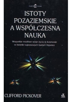 Istoty pozaziemskie a współczesna nauka