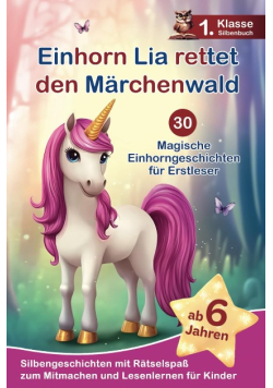 Einhorn Lia rettet den Marchenwald