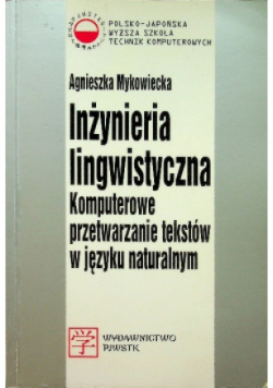 Inżynieria lingwistyczna Komputerowe przetwarzanie tekstów w języku naturalnym