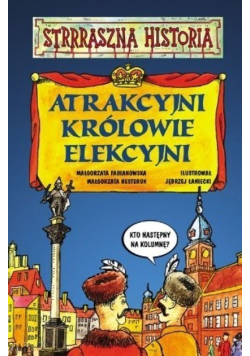 Atrakcyjni królowie elekcyjni