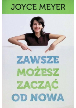 Zawsze możesz zacząć od nowa